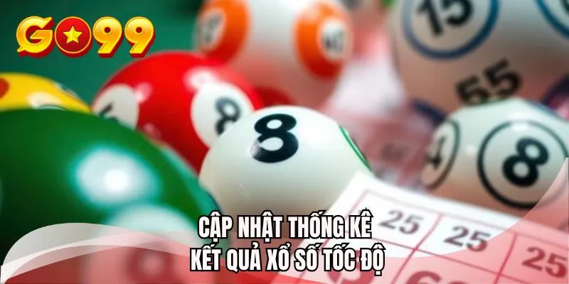 Cập nhật thống kê kết quả xổ số tốc độ